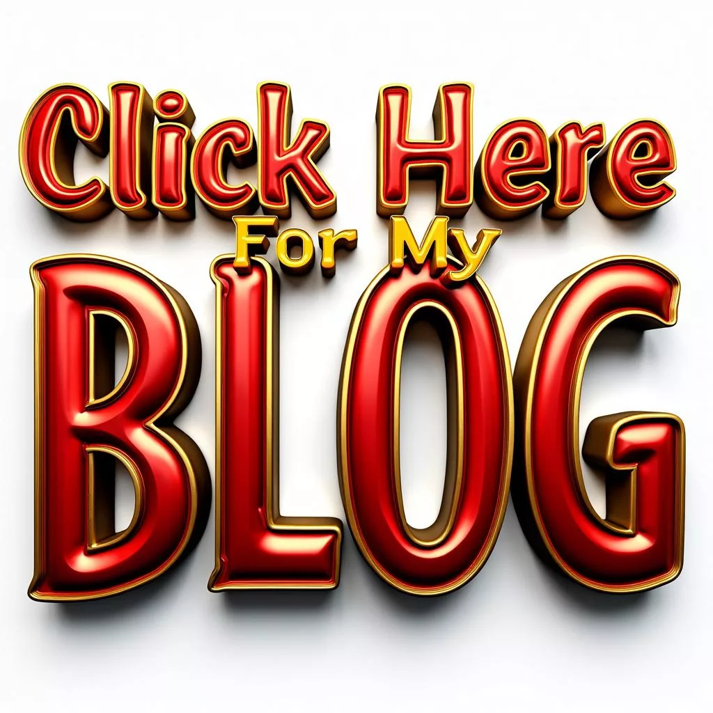 click here for my blog